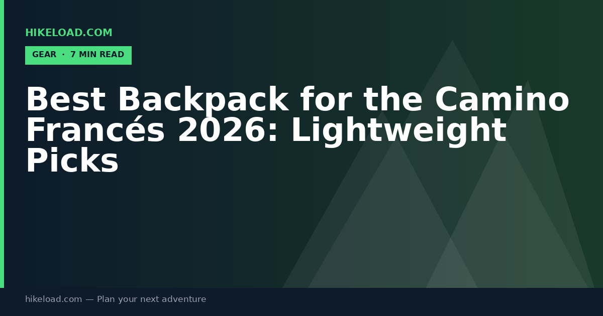 Best Backpack for the Camino Francés 2026: Lightweight Picks