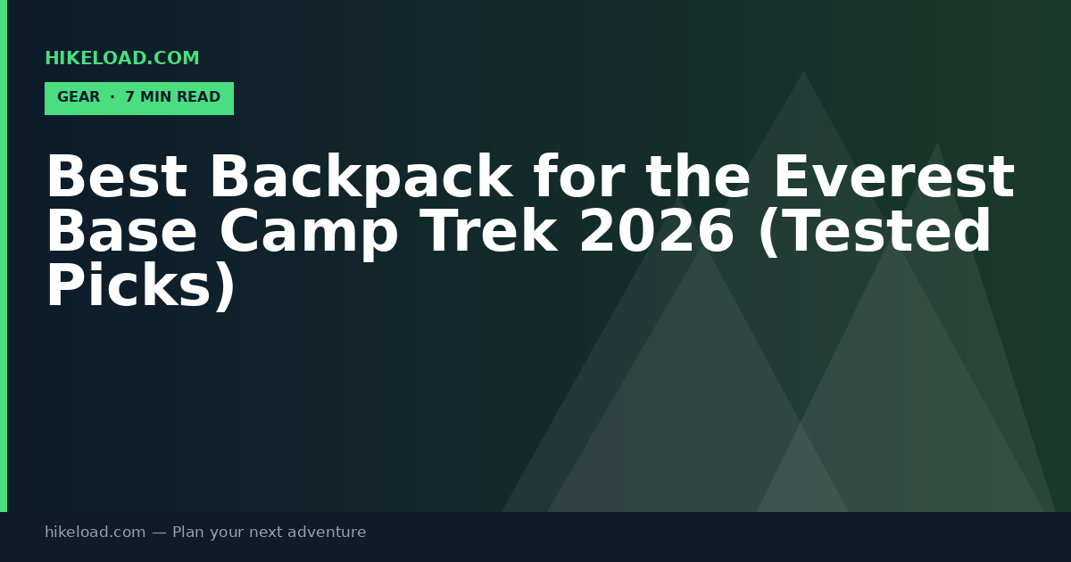 Best Backpack for the Everest Base Camp Trek 2026 (Tested Picks)