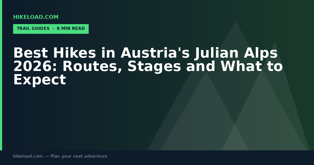 Best Hikes in Austria's Julian Alps 2026: Routes, Stages and What to Expect