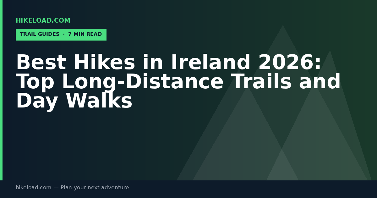 Best Hikes in Ireland 2026: Top Long-Distance Trails and Day Walks
