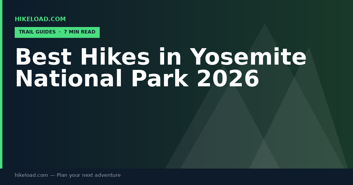 Best Hikes in Yosemite National Park 2026