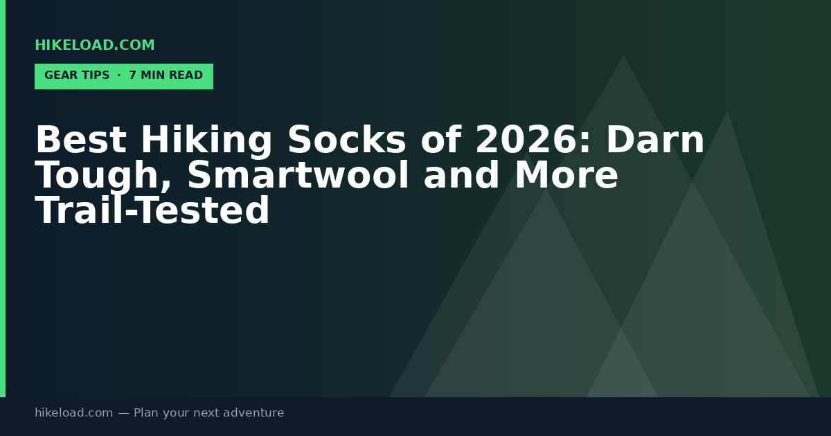 Best Hiking Socks of 2026: Darn Tough, Smartwool and More Trail-Tested