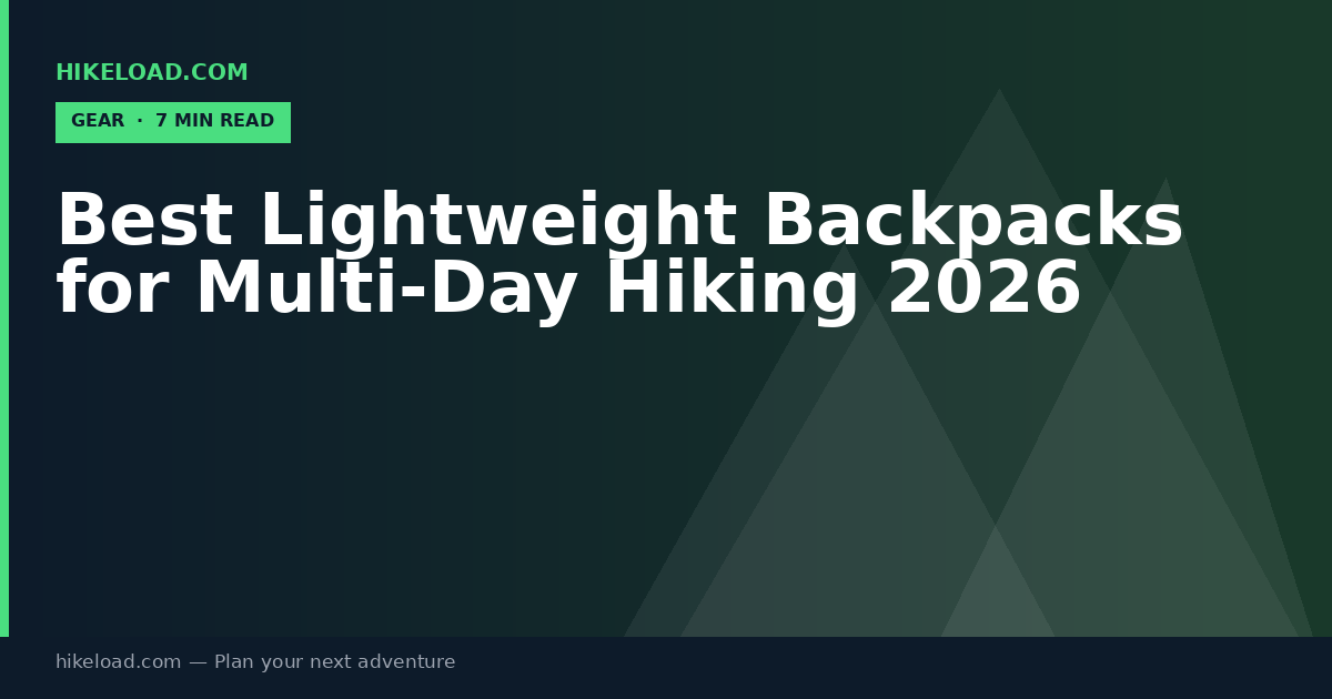 Best Lightweight Backpacks for Multi-Day Hiking 2026