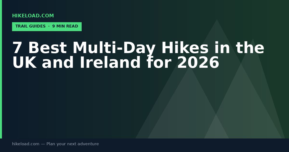 7 Best Multi-Day Hikes in the UK and Ireland for 2026