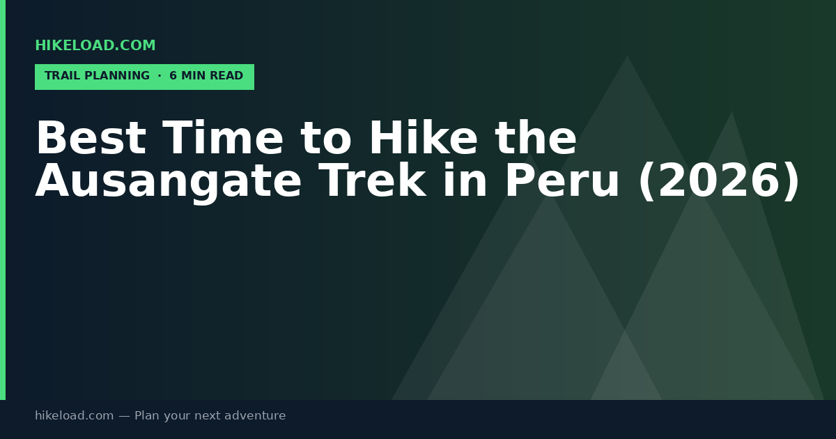 Best Time to Hike the Ausangate Trek in Peru (2026)