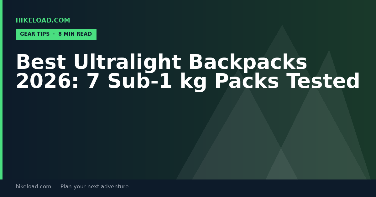 Best Ultralight Backpacks 2026: 7 Sub-1 kg Packs Tested