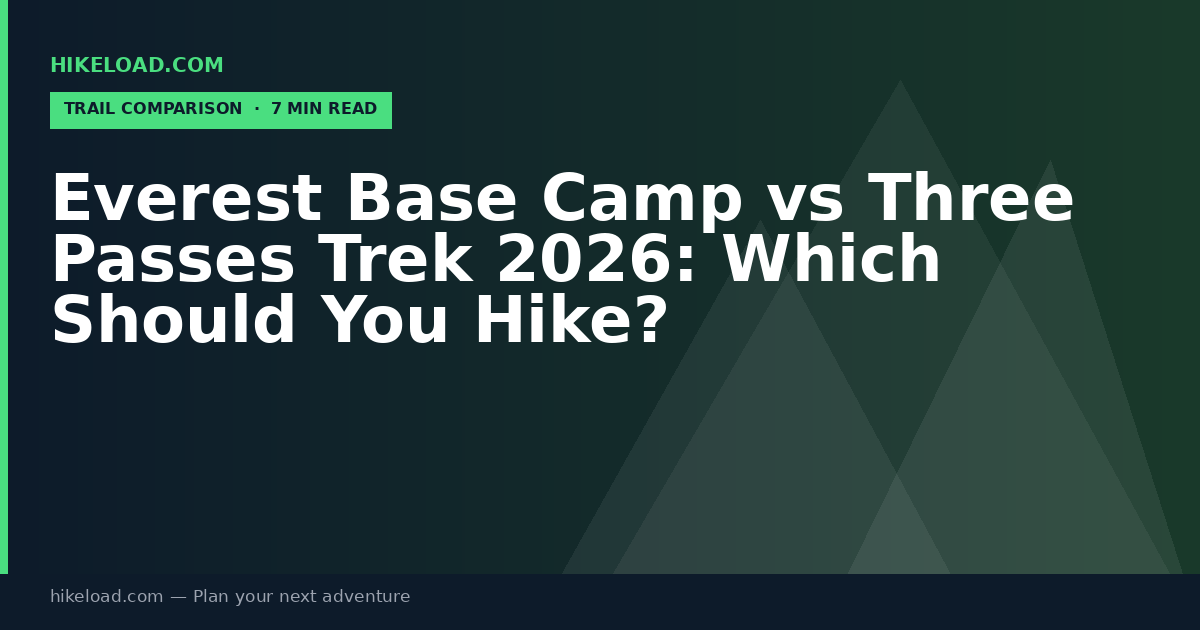Everest Base Camp vs Three Passes Trek 2026: Which Should You Hike?