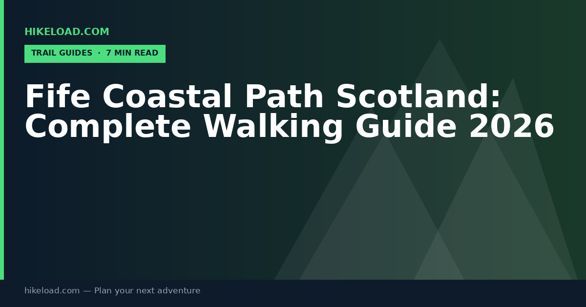 Fife Coastal Path Scotland: Complete Walking Guide 2026