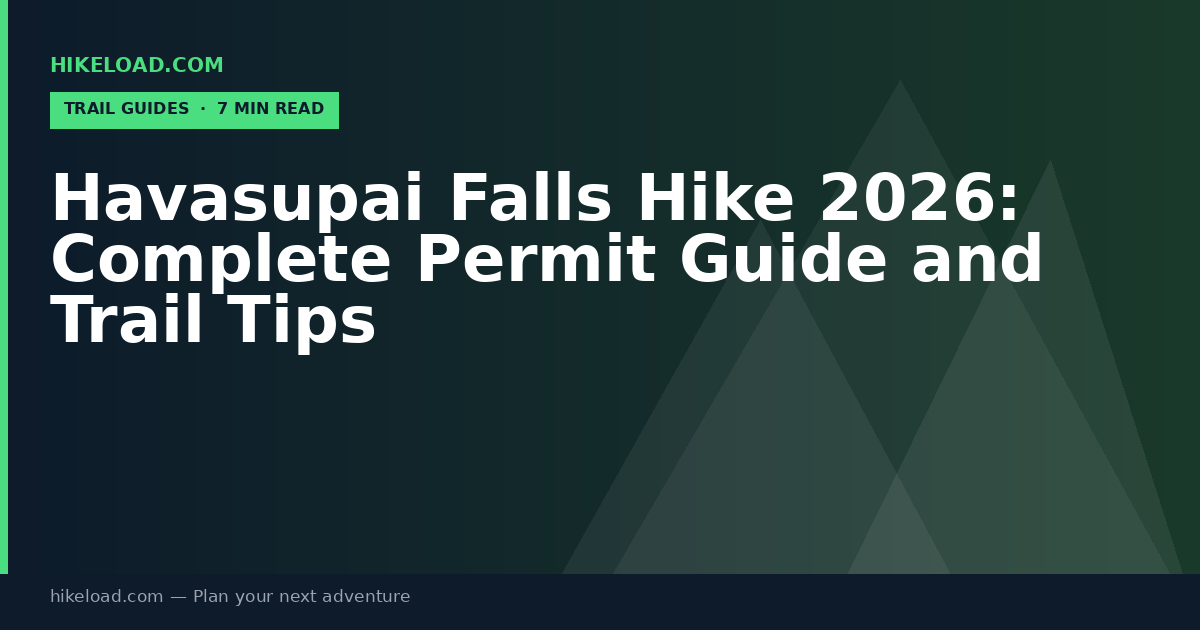 Havasupai Falls Hike 2026: Complete Permit Guide and Trail Tips