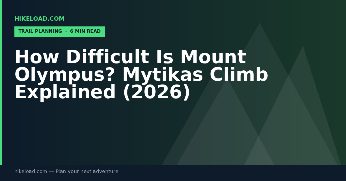 How Difficult Is Mount Olympus? Mytikas Climb Explained (2026)