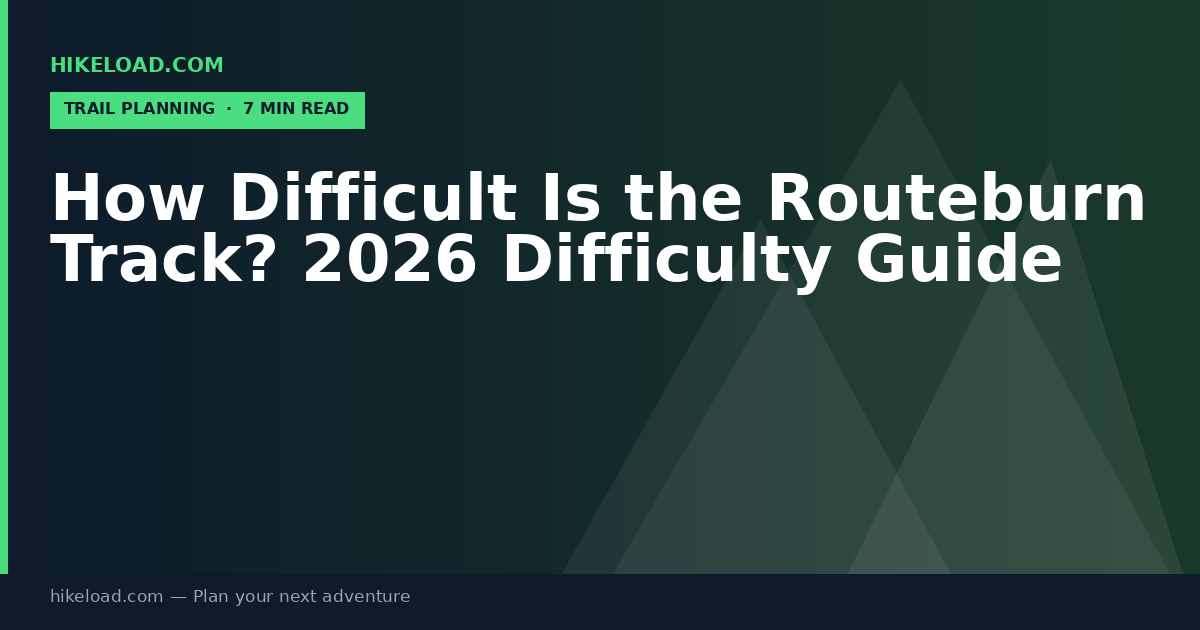 How Difficult Is the Routeburn Track? 2026 Difficulty Guide
