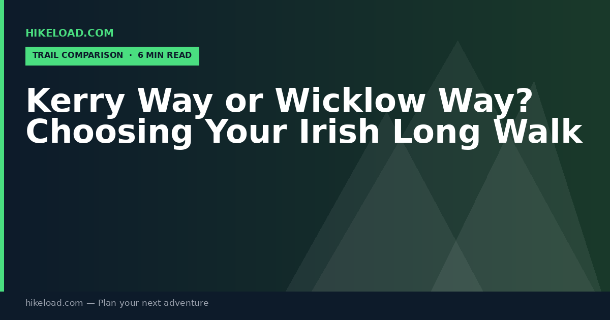 Kerry Way or Wicklow Way? Choosing Your Irish Long Walk