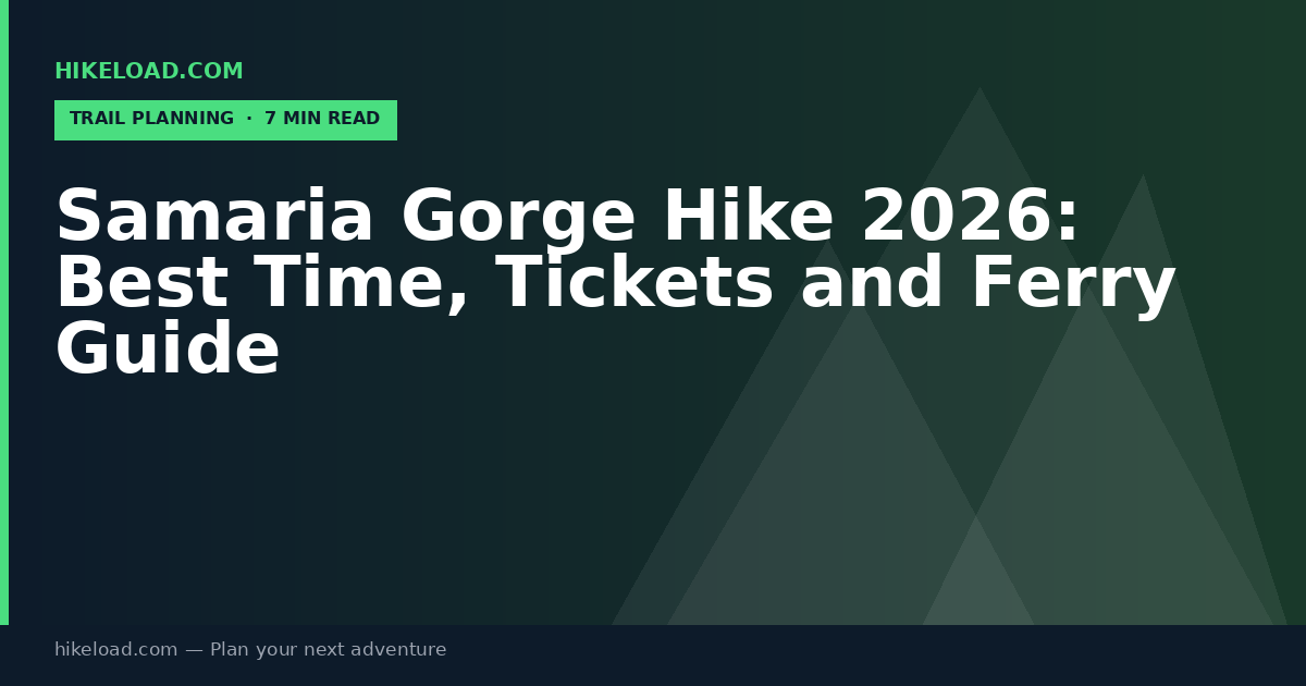 Samaria Gorge Hike 2026: Best Time, Tickets and Ferry Guide