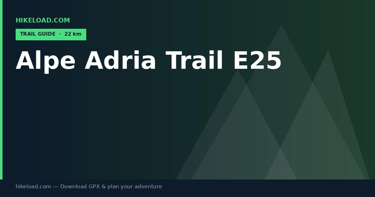 Alpe Adria Trail E25 trail guide