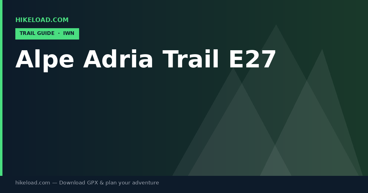 Alpe Adria Trail E27 trail guide