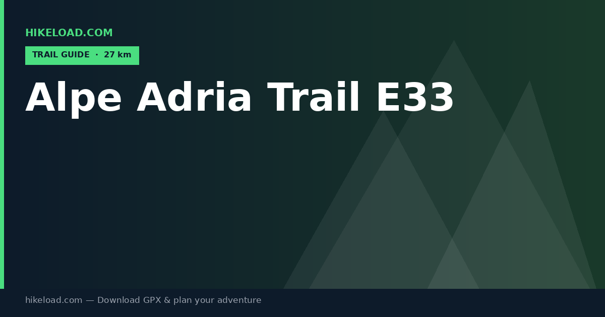 Alpe Adria Trail E33 trail guide