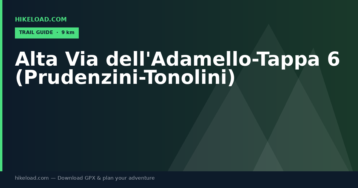 Alta Via dell'Adamello-Tappa 6 (Prudenzini-Tonolini) trail guide