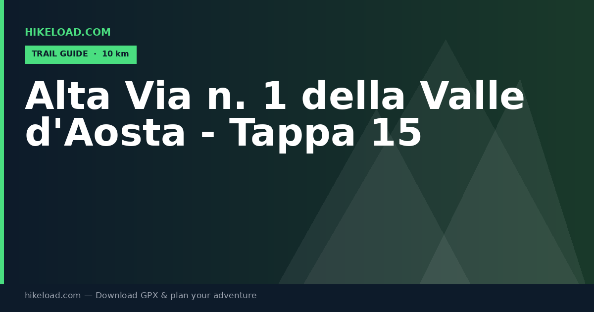 Alta Via n. 1 della Valle d'Aosta - Tappa 15 trail guide