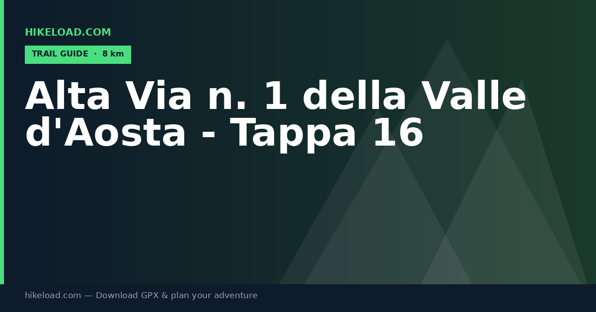 Alta Via n. 1 della Valle d'Aosta - Tappa 16 trail guide