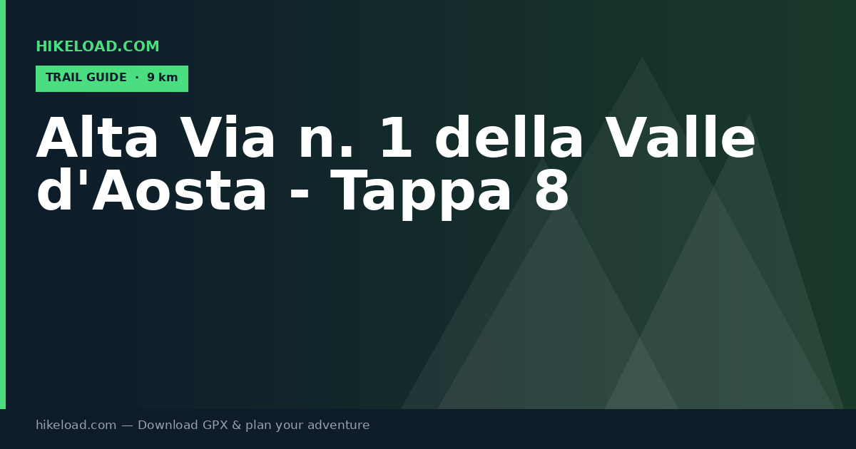Alta Via n. 1 della Valle d'Aosta - Tappa 8 trail guide