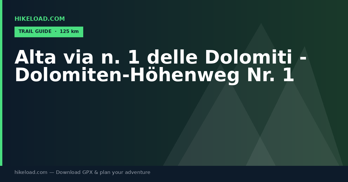 Alta via n. 1 delle Dolomiti - Dolomiten-Höhenweg Nr. 1 trail guide