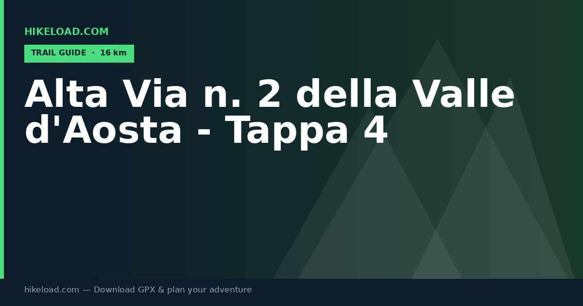 Alta Via n. 2 della Valle d'Aosta - Tappa 4 trail guide