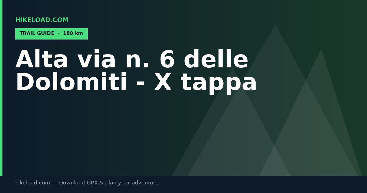 Alta via n. 6 delle Dolomiti - X tappa trail guide