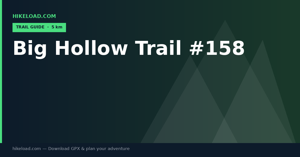 Big Hollow Trail #158 trail guide