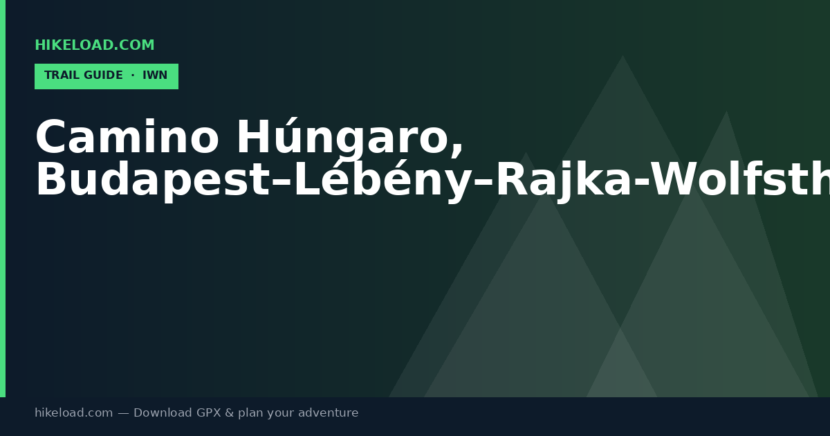 Camino Húngaro, Budapest–Lébény–Rajka-Wolfsthal trail guide