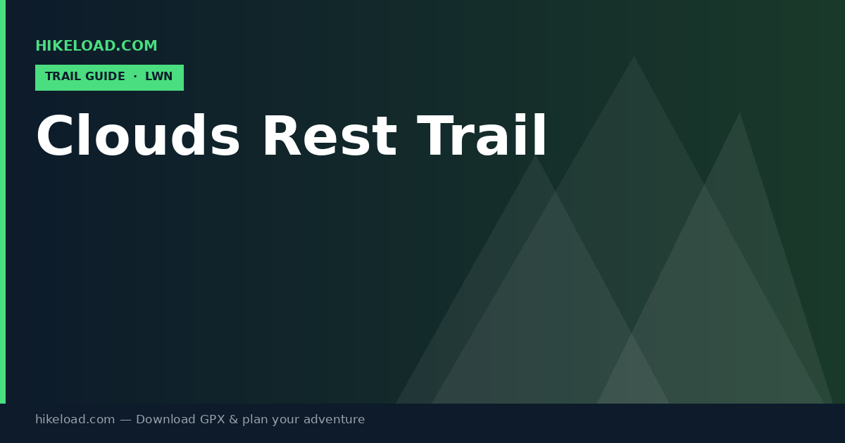 Clouds Rest Trail trail guide