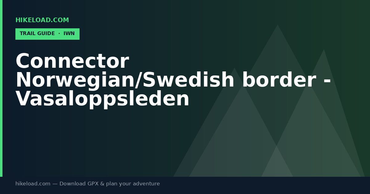 Connector Norwegian/Swedish border - Vasaloppsleden trail guide