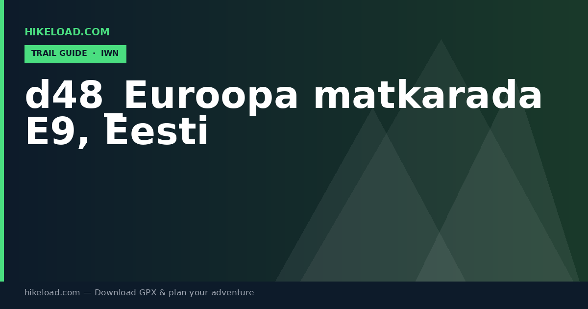 d48_Euroopa matkarada E9, Eesti trail guide