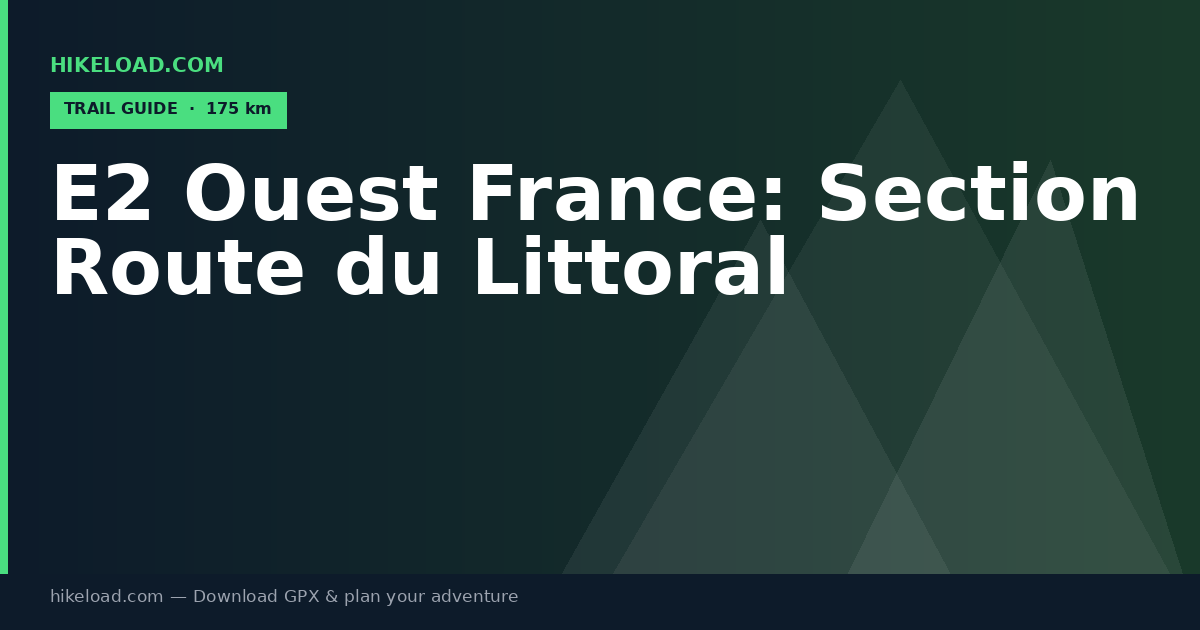 E2 Ouest France: Section Route du Littoral trail guide