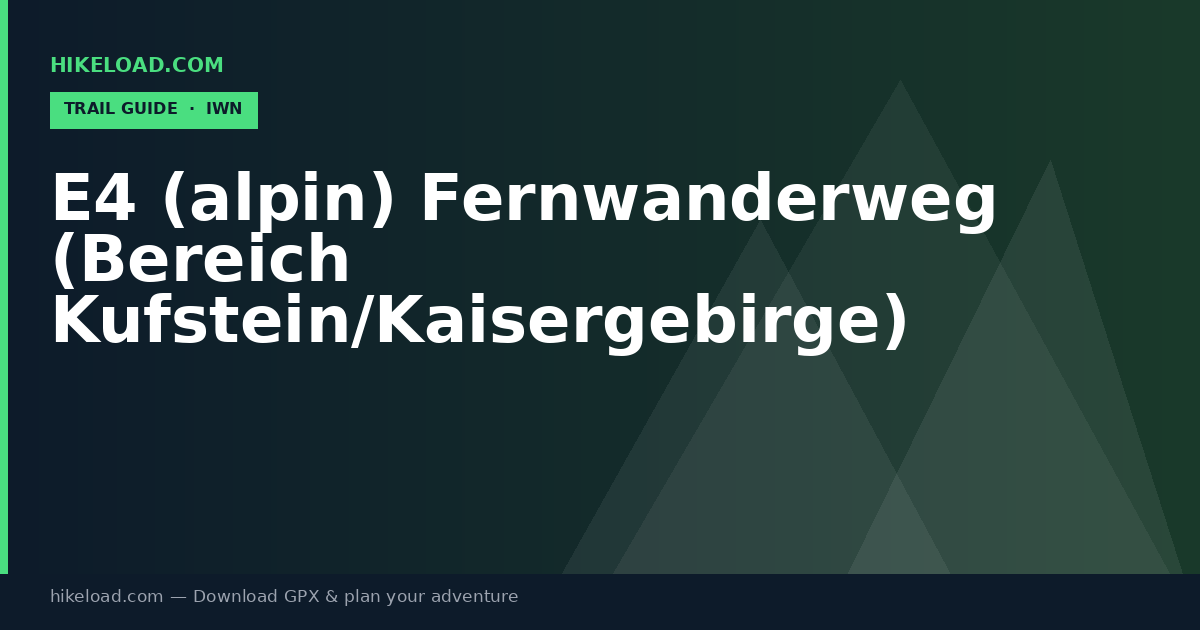 E4 (alpin) Fernwanderweg (Bereich Kufstein/Kaisergebirge) trail guide