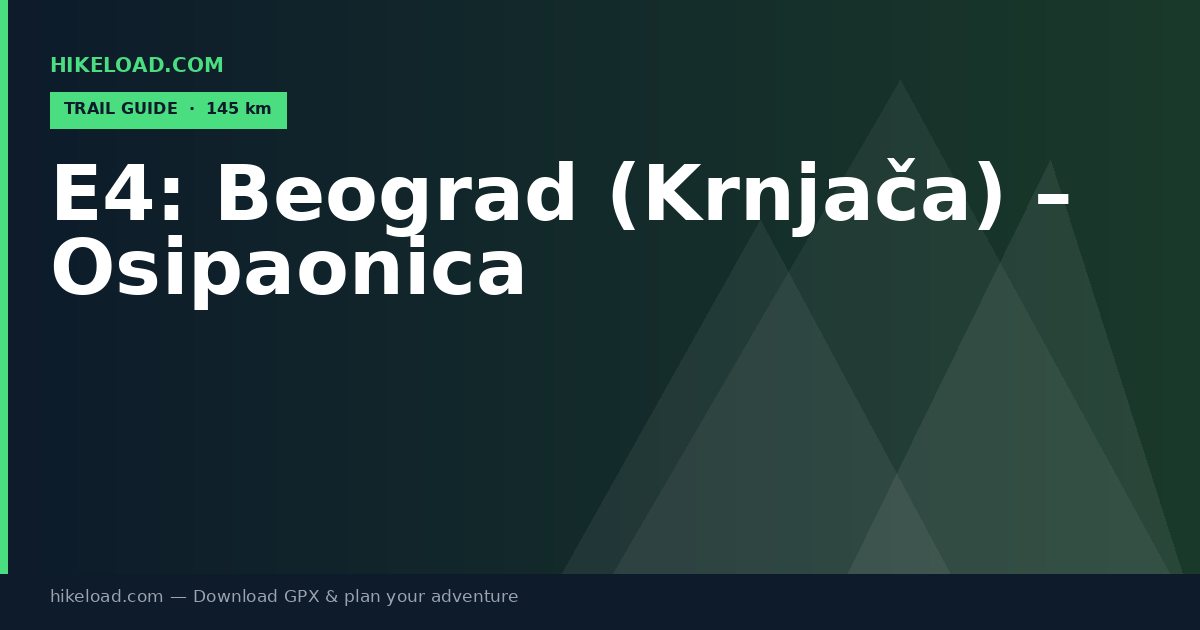 E4: Beograd (Krnjača) – Osipaonica trail guide