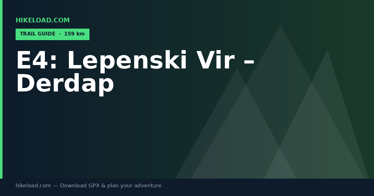 E4: Lepenski Vir – Derdap trail guide