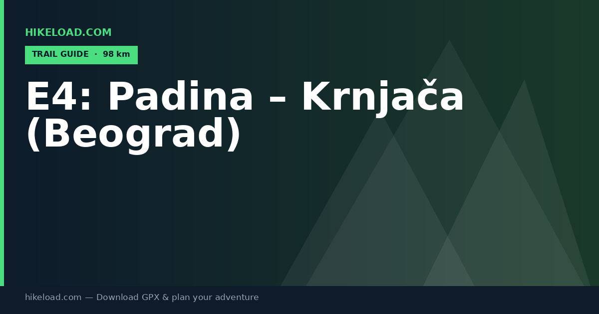 E4: Padina – Krnjača (Beograd) trail guide