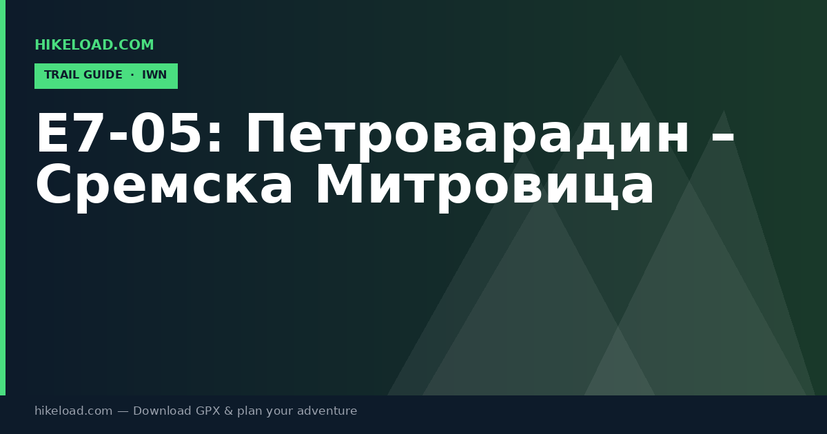E7-05: Петроварадин – Сремска Митровица trail guide