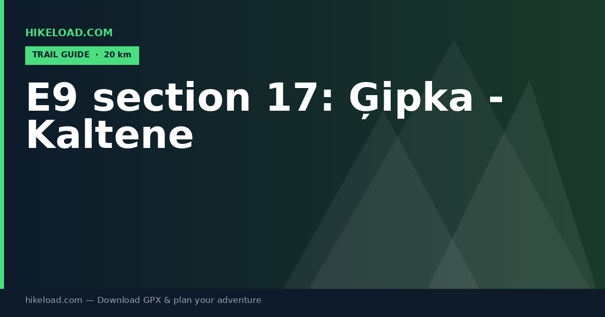 E9 section 17: Ģipka - Kaltene trail guide