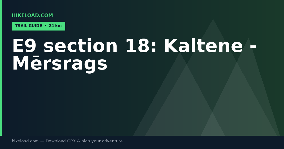 E9 section 18: Kaltene - Mērsrags trail guide