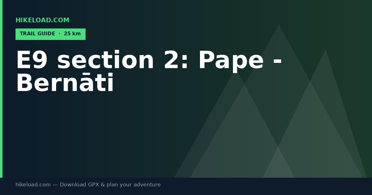 E9 section 2: Pape - Bernāti trail guide