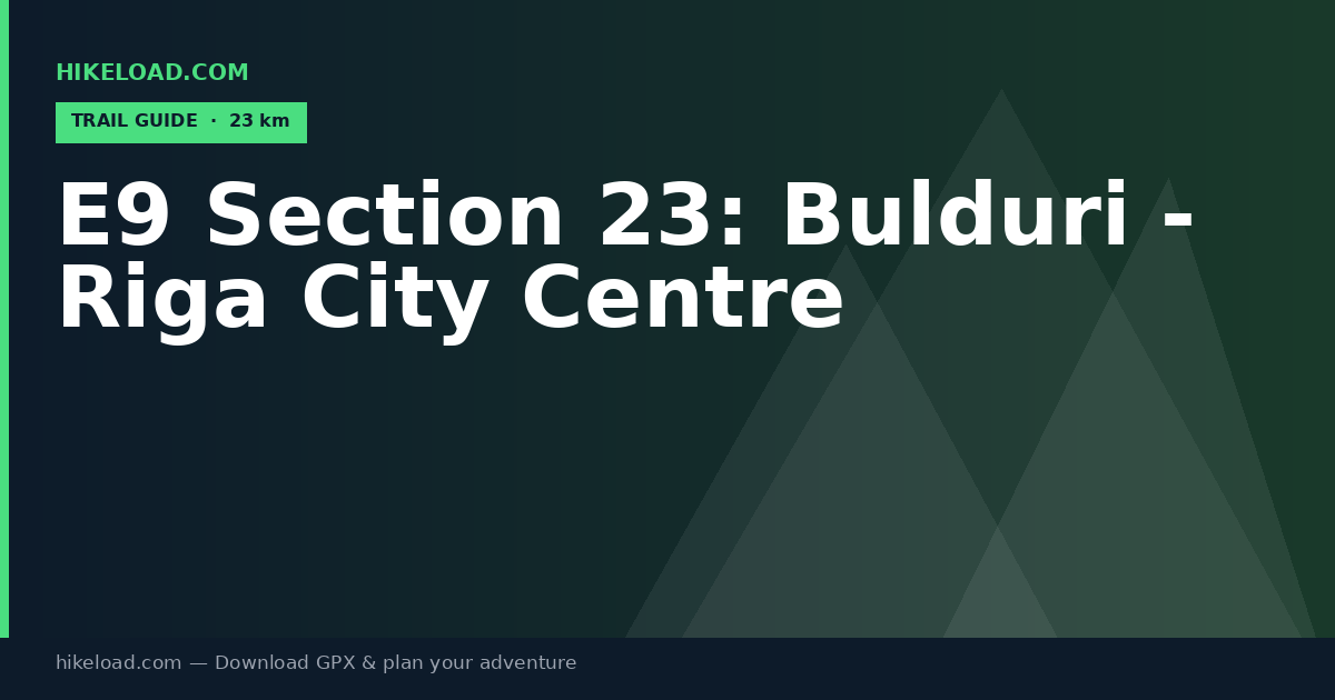 E9 Section 23: Bulduri - Riga City Centre trail guide