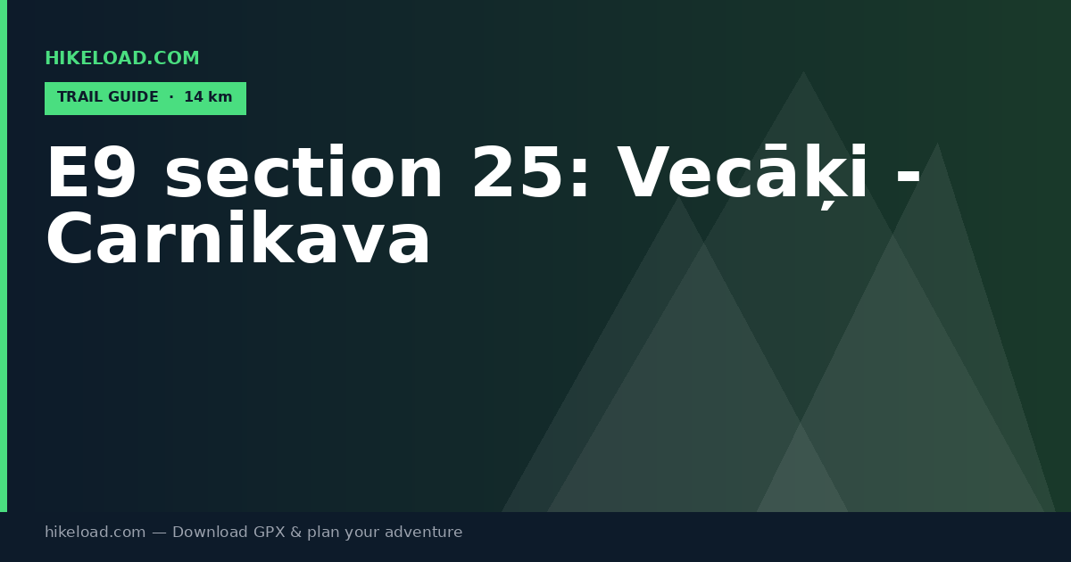 E9 section 25: Vecāķi - Carnikava trail guide