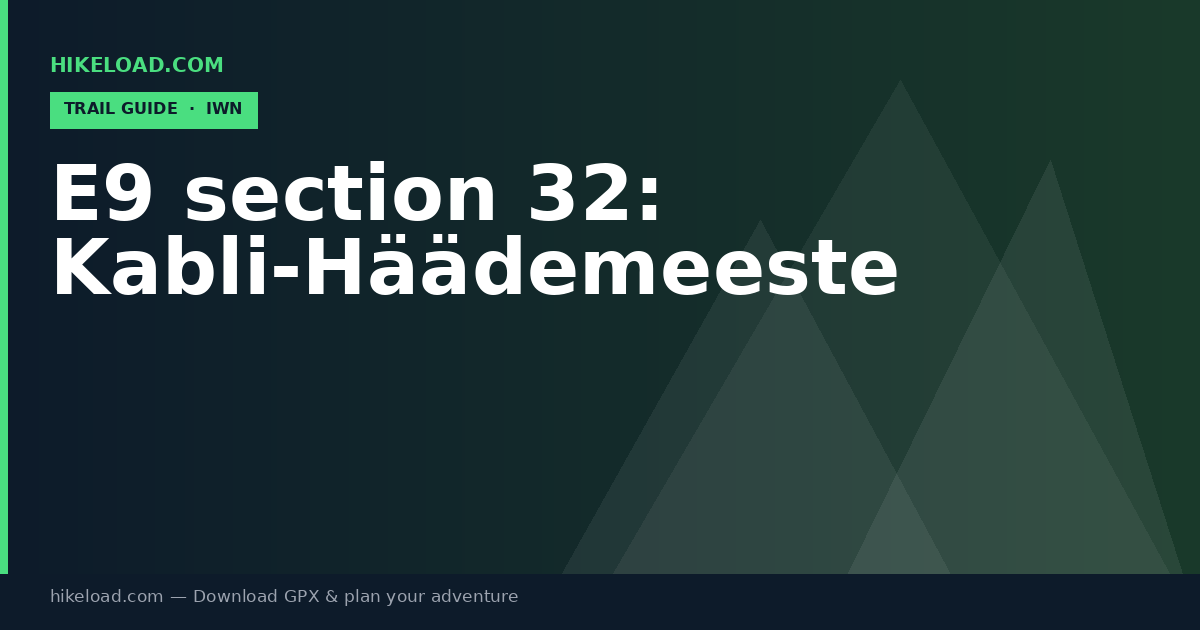 E9 section 32: Kabli-Häädemeeste trail guide