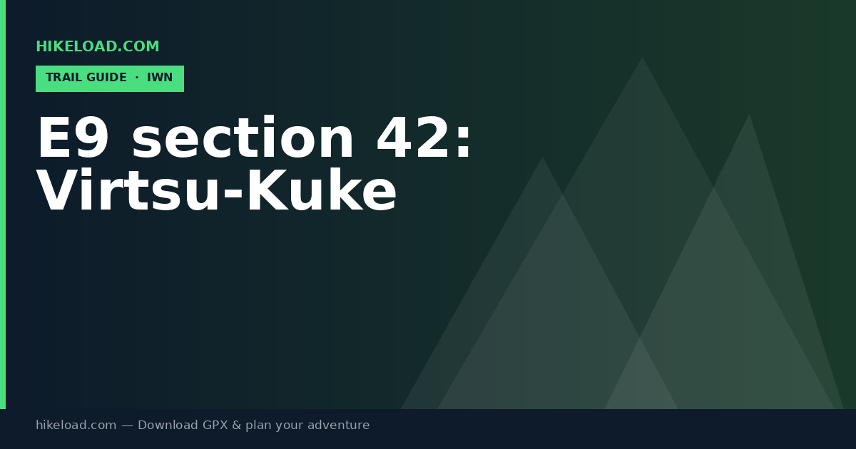 E9 section 42: Virtsu-Kuke trail guide