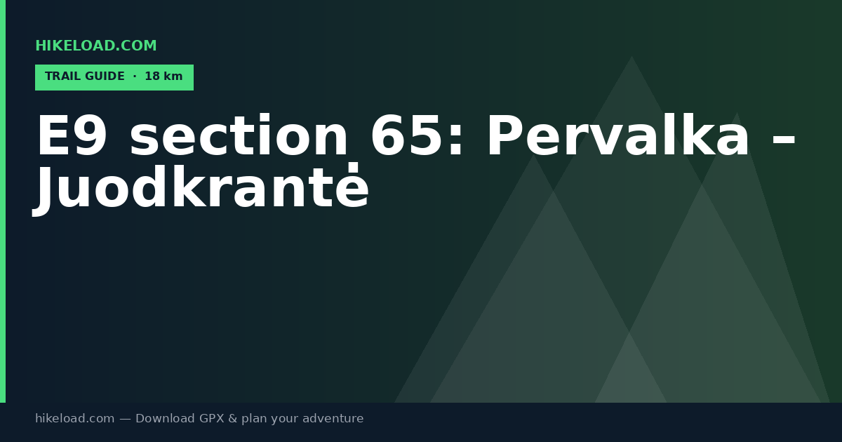 E9 section 65: Pervalka – Juodkrantė trail guide