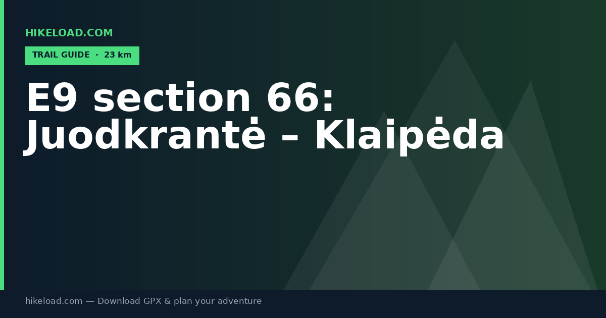E9 section 66: Juodkrantė – Klaipėda trail guide