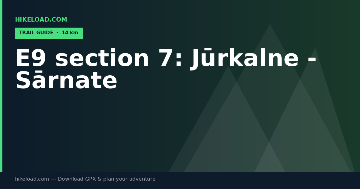 E9 section 7: Jūrkalne - Sārnate trail guide