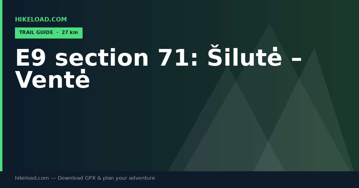 E9 section 71: Šilutė – Ventė trail guide