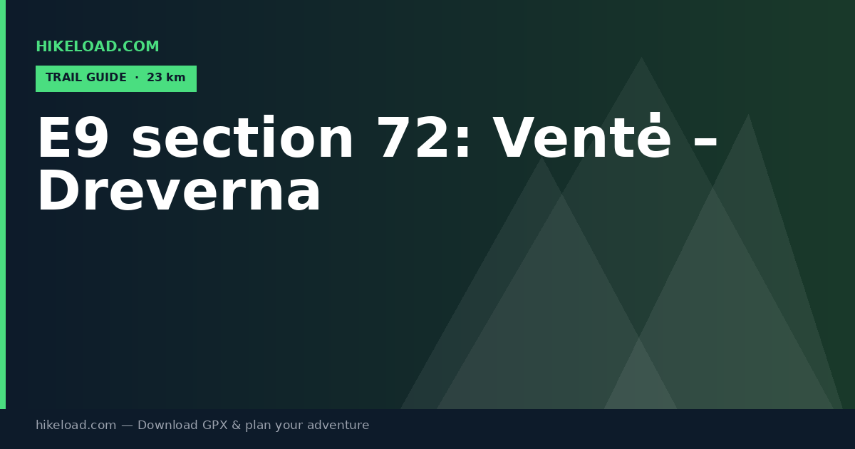 E9 section 72: Ventė – Dreverna trail guide